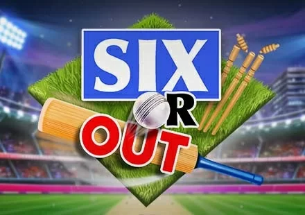 Six or Out!